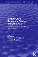 Single-Case Research Design and Analysis: New Directions for Psychology and Education
