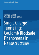 Single Charge Tunneling: Coulomb Blockade Phenomena in Nanostructures