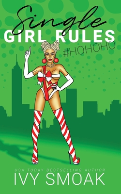 Single Girl Rules #HoHoHo - Smoak, Ivy