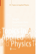 Single Quantum Dots: Fundamentals, Applications and New Concepts