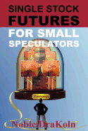 Single Stock Futures for Small Speculators