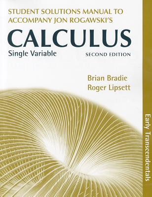 Single Variable Calculus, Early Transcendentals Student's Solutions Manual - Rogawski, Jon