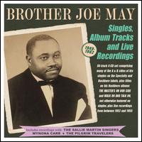 Singles Album Tracks and Live Recordings 1949-1962 - Brother Joe May