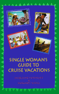 Single's Guide to Cruise Vacations - Simenauer, Jacqueline, and Russell, Margaret