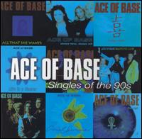 Singles of the 90s - Ace of Base