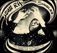 Singles: The Definitive 45s Collection 1952-1991 - Sun Ra