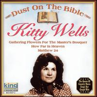 Sings Her Gospel Hits: Dust on the Bible - Kitty Wells