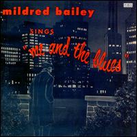 Sings "Me and the Blues" - Mildred Bailey