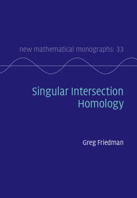 Singular Intersection Homology - Friedman, Greg
