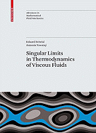 Singular Limits in Thermodynamics of Viscous Fluids