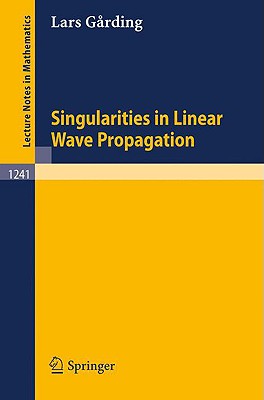 Singularities in Linear Wave Propagation - Garding, Lars