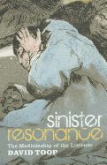 Sinister Resonance: The Mediumship of the Listener