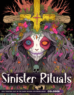 Sinister Rituals: Evil Twisted Cult In The Dark Woods Adult Coloring Book.