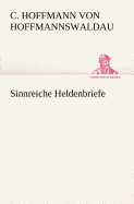 Sinnreiche Heldenbriefe