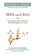Sins and Ceos: Lessons from Leaders and Losers That Will Change Your Career