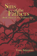 Sins of the Fathers: Book Three of The Caliban Cycle