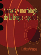 Sintaxis Y Morfologa de la Lengua Espaola