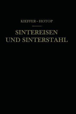 Sintereisen Und Sinterstahl - Kieffer, Richard, and Hotop, Werner