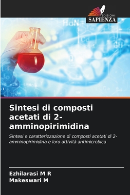 Sintesi di composti acetati di 2-amminopirimidina - M R, Ezhilarasi, and M, Makeswari