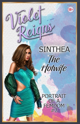 Sinthea: The Hotwife - Reigns, Violet