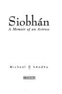 Siobhan: A Memoir of an Actress