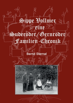 Sippe Vollmer - eine Suderder/Gernrder Familien-Chronik - Sternal, Bernd