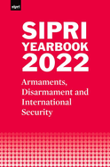 SIPRI Yearbook 2022: Armaments, Disarmament and International Security