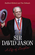 Sir David Jason: A Life of Laughter - Hildred, Stafford, and Ewbank, Tim