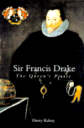 Sir Francis Drake: The Queens Pirate