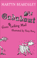 Sir Gadabout Goes Barking Mad