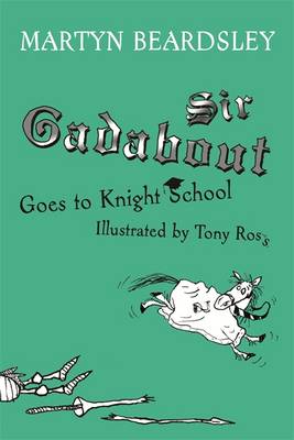 Sir Gadabout Goes to Knight School - Beardsley, Martyn