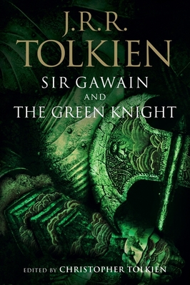 Sir Gawain and the Green Knight, Pearl, and Sir Orfeo - Tolkien, J R R, and Tolkien, Christopher