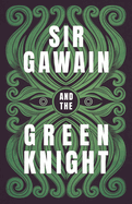 Sir Gawain and the Green Knight;The Original and Translated Version