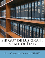 Sir Guy de Lusignan: A Tale of Italy; Volume 2