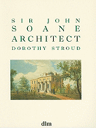 Sir John Soane, Architect - Stroud, Dorothy