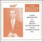 Sir Malcolm Sargent Conducts British Music