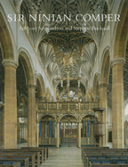 Sir Ninian Comper: An Introduction to His Life and Work, with Complete Gazetteer - Symondson, Anthony, and Bucknall, Stephen Arthur