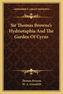 Sir Thomas Browne's Hydriotaphia and the Garden of Cyrus