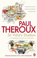 Sir Vidia's Shadow: A Friendship Across Five Continents