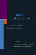 Sirach and Its Contexts: The Pursuit of Wisdom and Human Flourishing