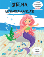 Sirena Libro de Colorear: Y las criaturas del mar para nios de 4 a 8 aos l Bonitas pginas para colorear con sirenas y sus amigos del mar l Pginas nicas para colorear con bonitas sirenas para nios