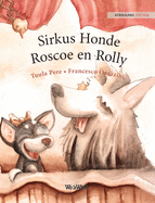 Sirkus Honde Roscoe en Rolly: Afrikaans Edition of "Circus Dogs Roscoe and Rolly"