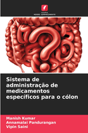 Sistema de administra??o de medicamentos espec?ficos para o c?lon
