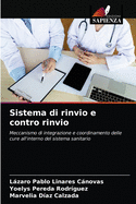 Sistema di rinvio e contro rinvio