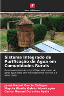 Sistema Integrado de Purifica??o de ?gua em Comunidades Rurais