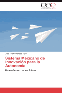 Sistema Mexicano de Innovacion Para La Autonomia