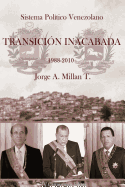 Sistema Pol?tico Venezolano: Transici?n Inacabada 1988-2010