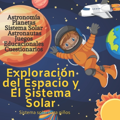 Sistema Solar Para Nios: Astronomia para nios, Espacio para nios - Espacial, Exploracion