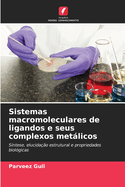 Sistemas macromoleculares de ligandos e seus complexos metlicos