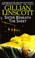 Sister Beneath the Sheet - Linscott, Gillian